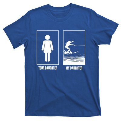 Your Daughter My Daughter Beachsports Water Skiing Athletes Gift T-Shirt