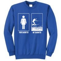 Your Daughter My Daughter Beachsports Water Skiing Athletes Gift Tall Sweatshirt