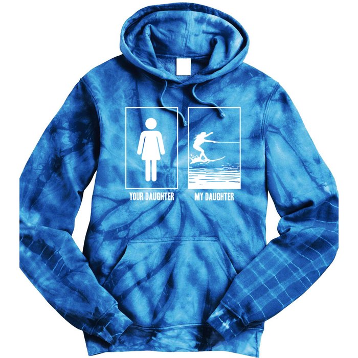 Your Daughter My Daughter Beachsports Water Skiing Athletes Gift Tie Dye Hoodie