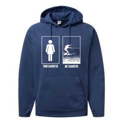 Your Daughter My Daughter Beachsports Water Skiing Athletes Gift Performance Fleece Hoodie