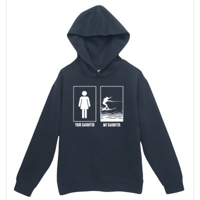 Your Daughter My Daughter Beachsports Water Skiing Athletes Gift Urban Pullover Hoodie