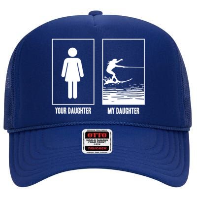 Your Daughter My Daughter Beachsports Water Skiing Athletes Gift High Crown Mesh Back Trucker Hat