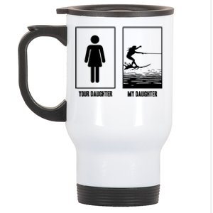 Your Daughter My Daughter Beachsports Water Skiing Athletes Gift Stainless Steel Travel Mug