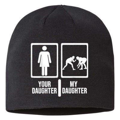 Your Daughter My Daughter Wrestling. Funny Wrestling Sustainable Beanie