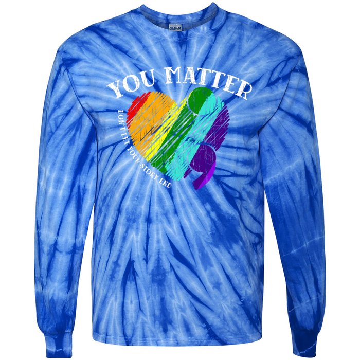 You Do Matter Happy Suicide Prevention Awareness Graphic Meaningful Gift Tie-Dye Long Sleeve Shirt