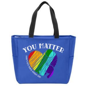 You Do Matter Happy Suicide Prevention Awareness Graphic Meaningful Gift Zip Tote Bag