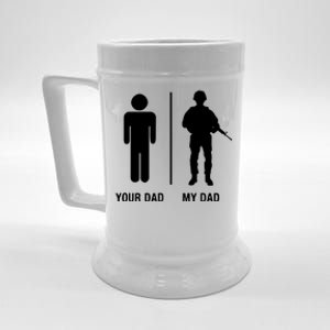 Your Dad My Dad Funny Soldier Military Father Beer Stein