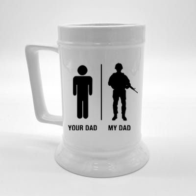 Your Dad My Dad Funny Soldier Military Father Beer Stein