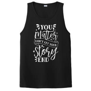 You Do Matter Happy Suicide Prevention Awareness Graphic Gift PosiCharge Competitor Tank