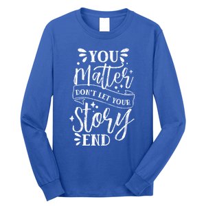 You Do Matter Happy Suicide Prevention Awareness Graphic Gift Long Sleeve Shirt