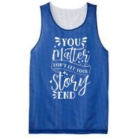 You Do Matter Happy Suicide Prevention Awareness Graphic Gift Mesh Reversible Basketball Jersey Tank