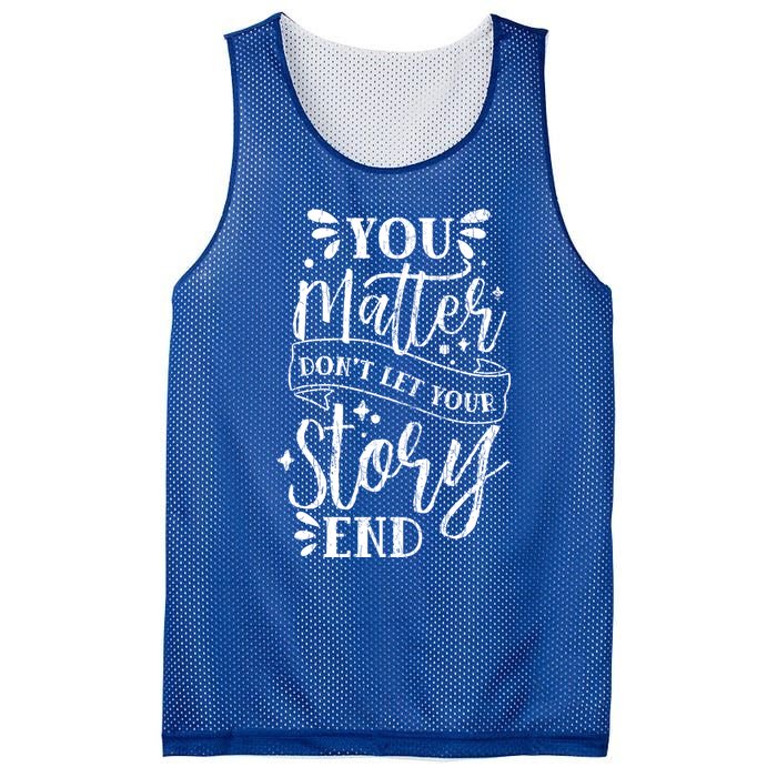 You Do Matter Happy Suicide Prevention Awareness Graphic Gift Mesh Reversible Basketball Jersey Tank