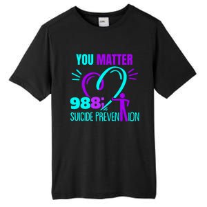 You Do Matter 988 Social Worker Suicide Prevention Awareness Funny Gift Tall Fusion ChromaSoft Performance T-Shirt