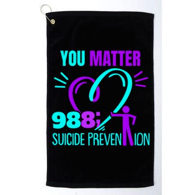 You Do Matter 988 Social Worker Suicide Prevention Awareness Funny Gift Platinum Collection Golf Towel