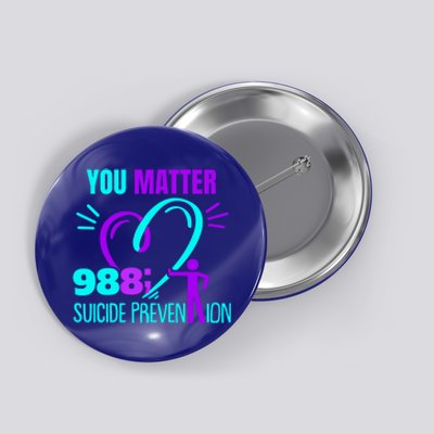 You Do Matter 988 Social Worker Suicide Prevention Awareness Funny Gift Button