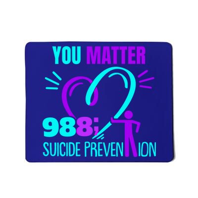 You Do Matter 988 Social Worker Suicide Prevention Awareness Funny Gift Mousepad