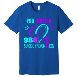 You Do Matter 988 Social Worker Suicide Prevention Awareness Funny Gift Premium T-Shirt