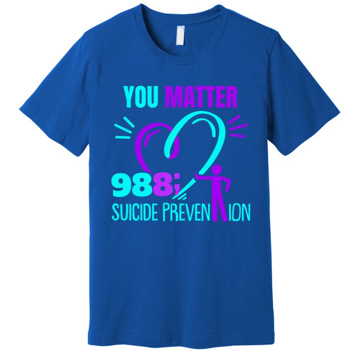 You Do Matter 988 Social Worker Suicide Prevention Awareness Funny Gift Premium T-Shirt