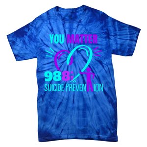 You Do Matter 988 Social Worker Suicide Prevention Awareness Funny Gift Tie-Dye T-Shirt