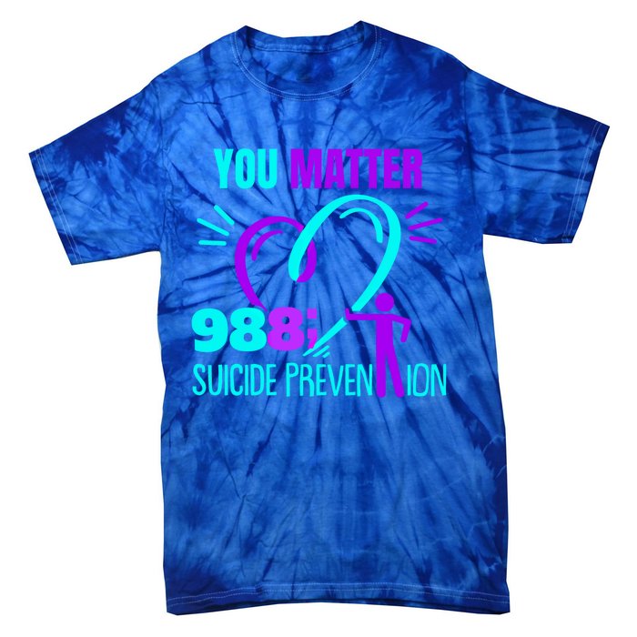 You Do Matter 988 Social Worker Suicide Prevention Awareness Funny Gift Tie-Dye T-Shirt