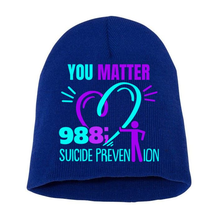 You Do Matter 988 Social Worker Suicide Prevention Awareness Funny Gift Short Acrylic Beanie