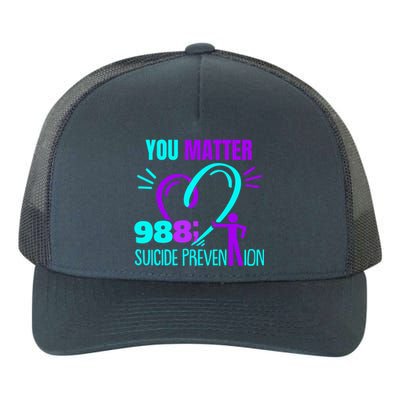 You Do Matter 988 Social Worker Suicide Prevention Awareness Funny Gift Yupoong Adult 5-Panel Trucker Hat