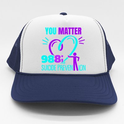 You Do Matter 988 Social Worker Suicide Prevention Awareness Funny Gift Trucker Hat