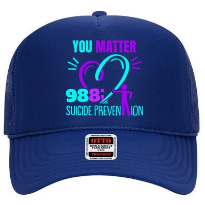 You Do Matter 988 Social Worker Suicide Prevention Awareness Funny Gift High Crown Mesh Back Trucker Hat