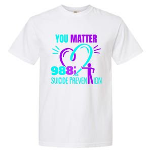 You Do Matter 988 Social Worker Suicide Prevention Awareness Funny Gift Garment-Dyed Heavyweight T-Shirt