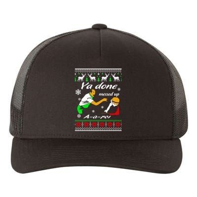 Ya Done Messed Up A A Ron Christmas Yupoong Adult 5-Panel Trucker Hat