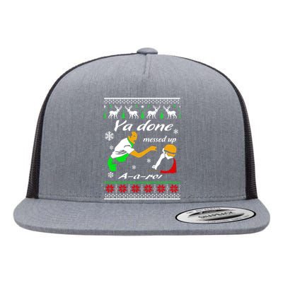 Ya Done Messed Up A A Ron Christmas Flat Bill Trucker Hat