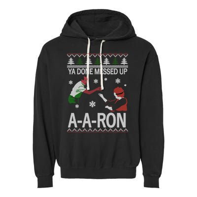 Ya Done Messed Up AARon Ugly Christmas Garment-Dyed Fleece Hoodie