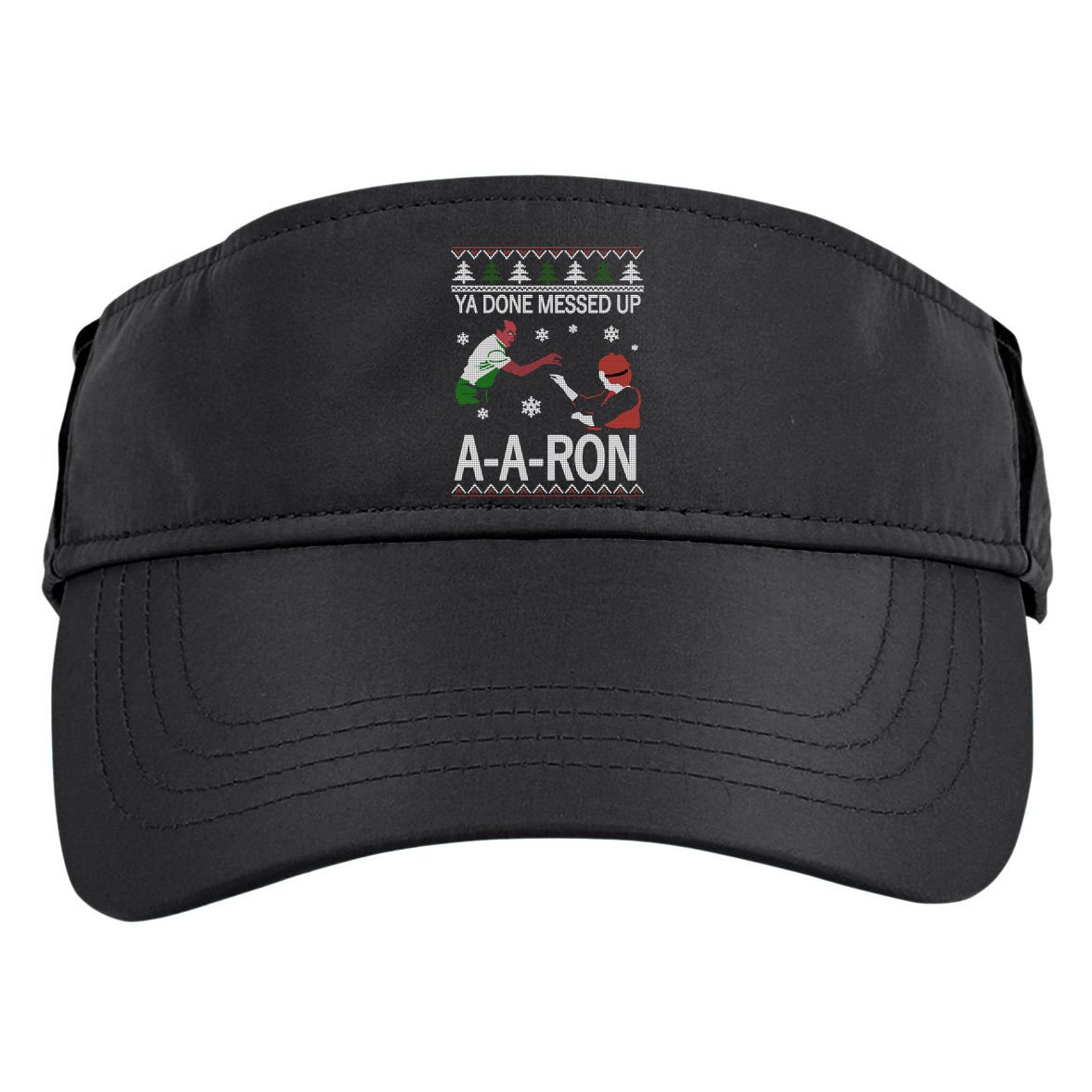 Ya Done Messed Up AARon Ugly Christmas Adult Drive Performance Visor