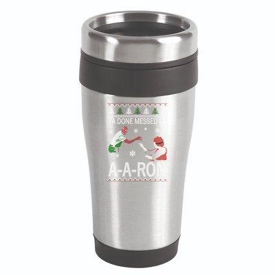 Ya Done Messed Up AARon Ugly Christmas 16oz Travel Tumbler