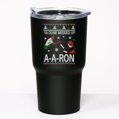 Ya Done Messed Up AARon Ugly Christmas Tumbler