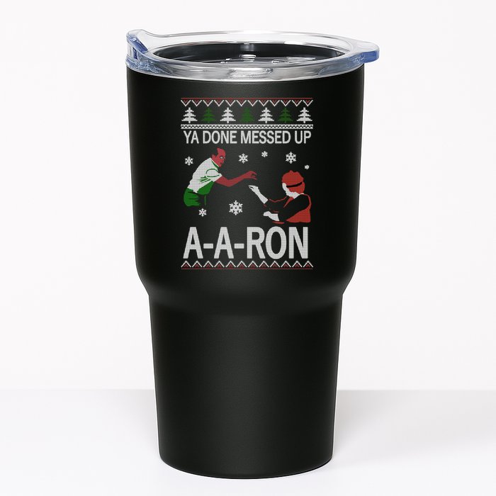 Ya Done Messed Up AARon Ugly Christmas Tumbler
