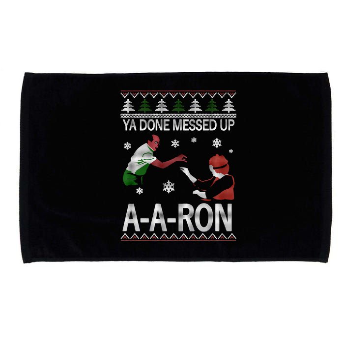 Ya Done Messed Up AARon Ugly Christmas Microfiber Hand Towel