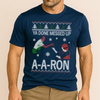 Ya Done Messed Up AARon Ugly Christmas Performance Shirt