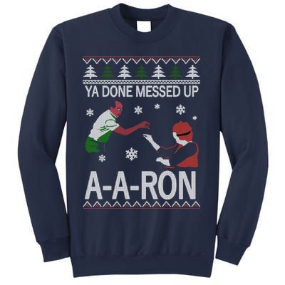 Ya Done Messed Up AARon Ugly Christmas Sweatshirt