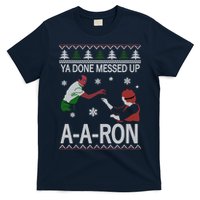 Ya Done Messed Up AARon Ugly Christmas T-Shirt
