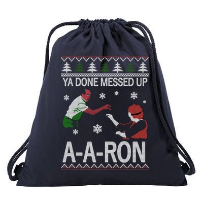 Ya Done Messed Up AARon Ugly Christmas Drawstring Bag