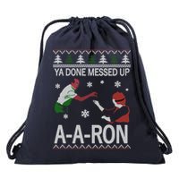 Ya Done Messed Up AARon Ugly Christmas Drawstring Bag