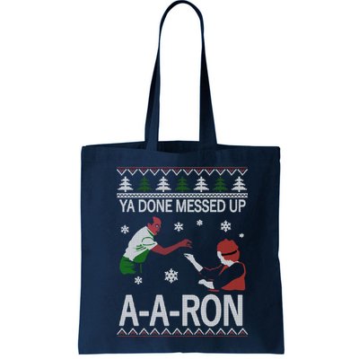 Ya Done Messed Up AARon Ugly Christmas Bag