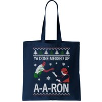 Ya Done Messed Up AARon Ugly Christmas Bag