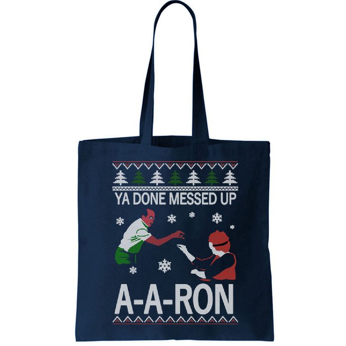 Ya Done Messed Up AARon Ugly Christmas Bag