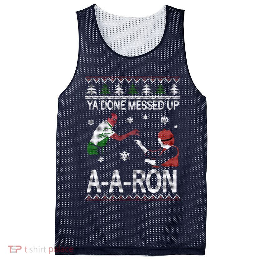 Ya Done Messed Up AARon Ugly Christmas Mesh Reversible Basketball Jersey Tank