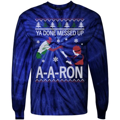 Ya Done Messed Up AARon Ugly Christmas Tie-Dye Long Sleeve Shirt