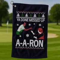 Ya Done Messed Up AARon Ugly Christmas Golf Towel