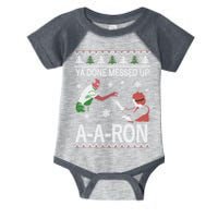 Ya Done Messed Up AARon Ugly Christmas Infant Baby Jersey Bodysuit