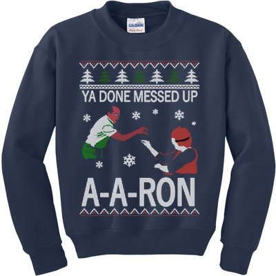 Ya Done Messed Up AARon Ugly Christmas Kids Sweatshirt